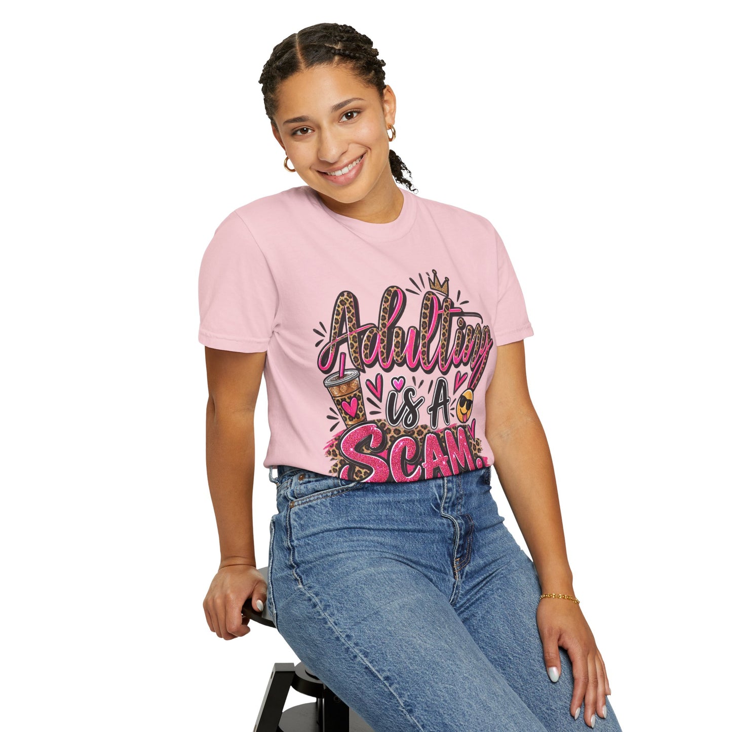 Adulting Is A Scam Comfort Colors Tee
