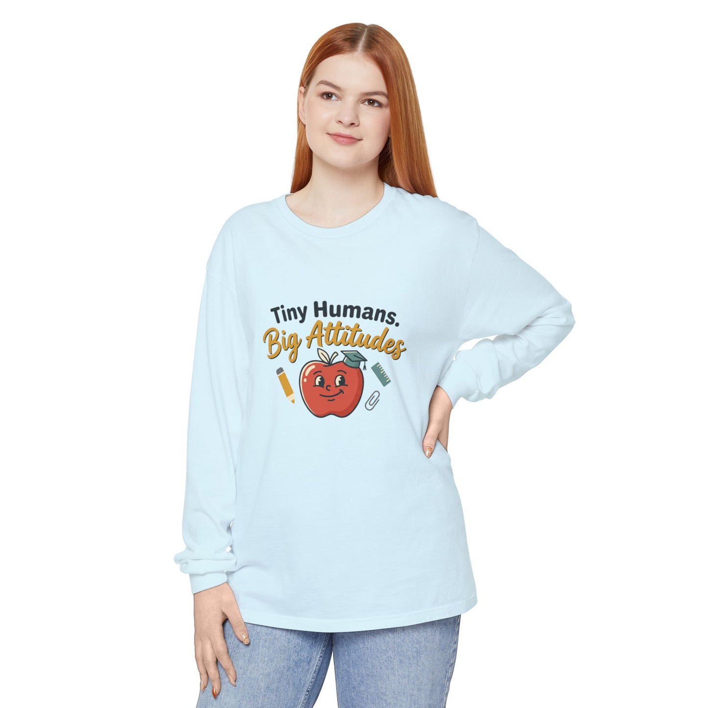 Tiny Humans. Big Attitudes Comfort Colors Unisex Long Sleeve T-Shirt