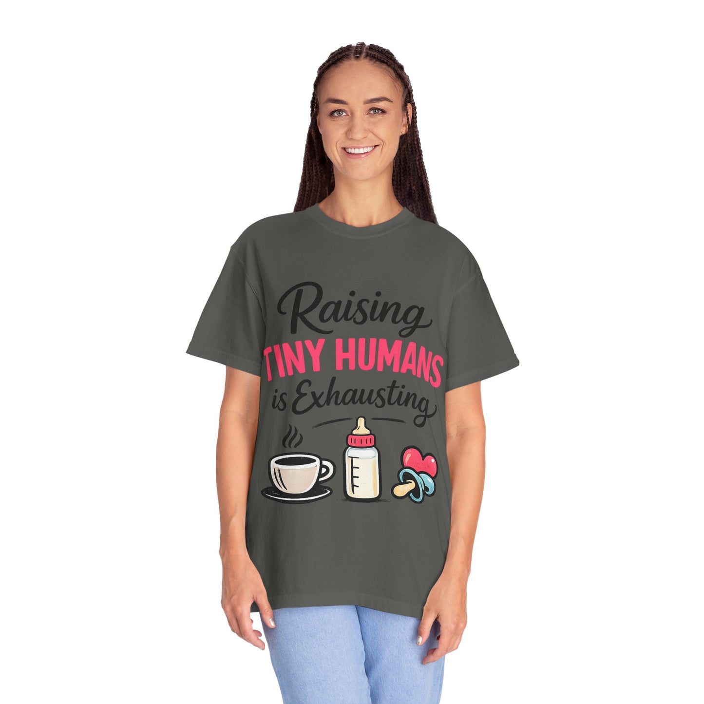 Raising Tiny Humans Comfort Colors Tee