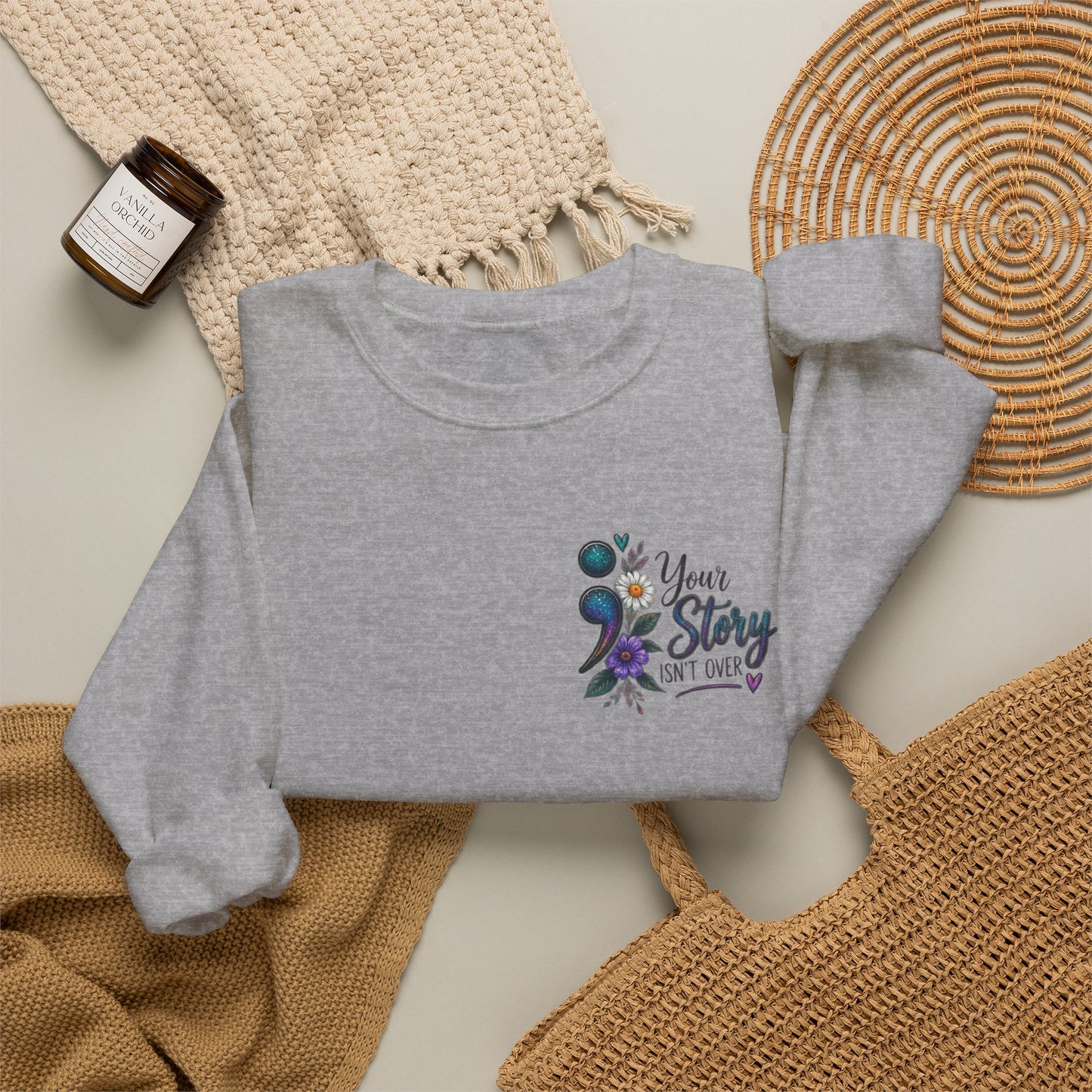 Your Story Isn't Over / Mental health awareness  Crewneck Sweatshirt