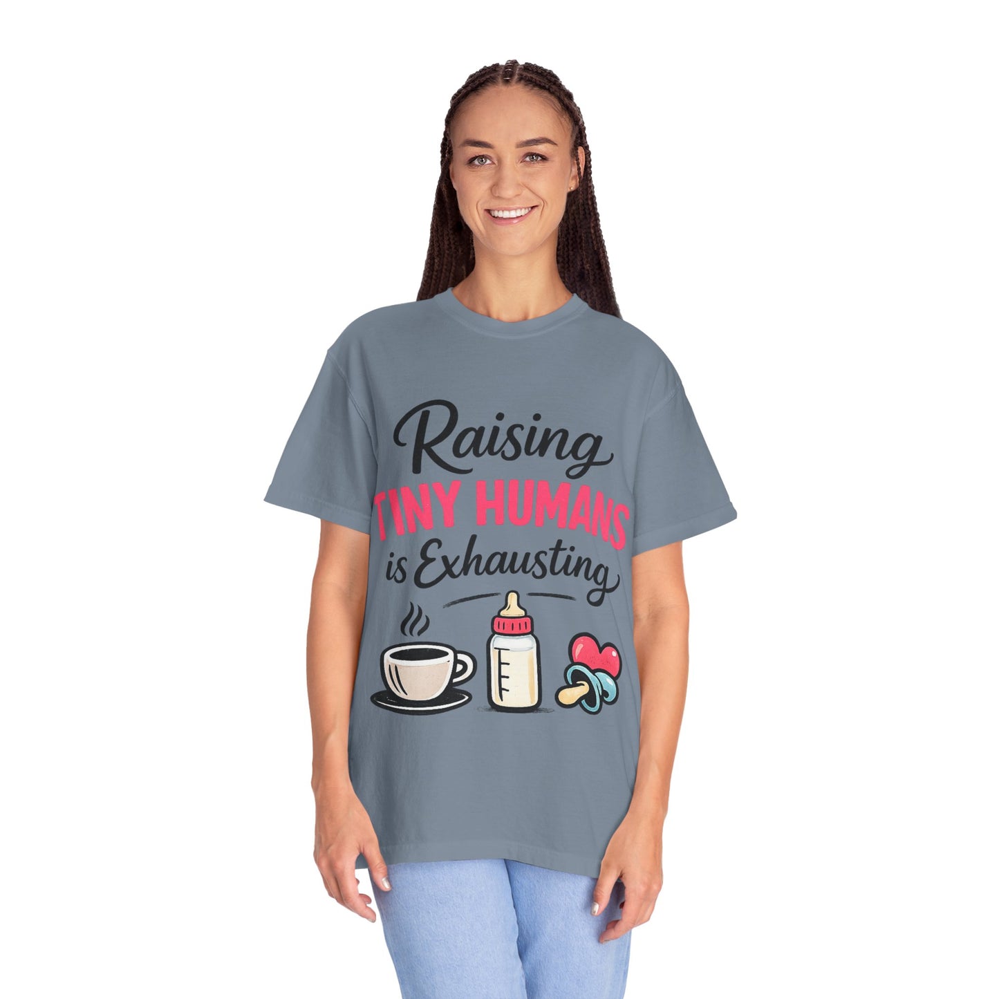 Raising Tiny Humans Comfort Colors Tee