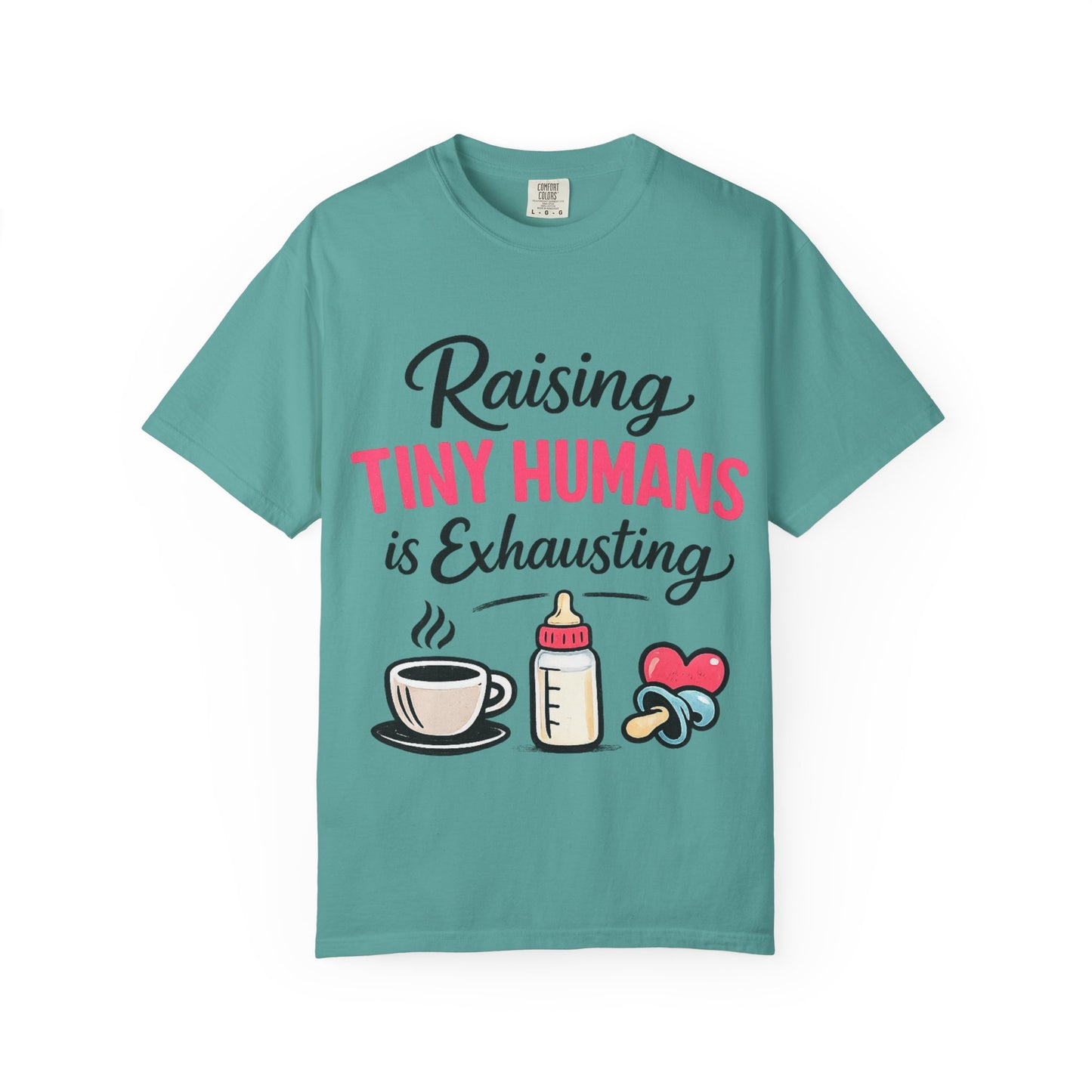 Raising Tiny Humans Comfort Colors Tee