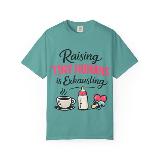 Raising Tiny Humans Comfort Colors Tee