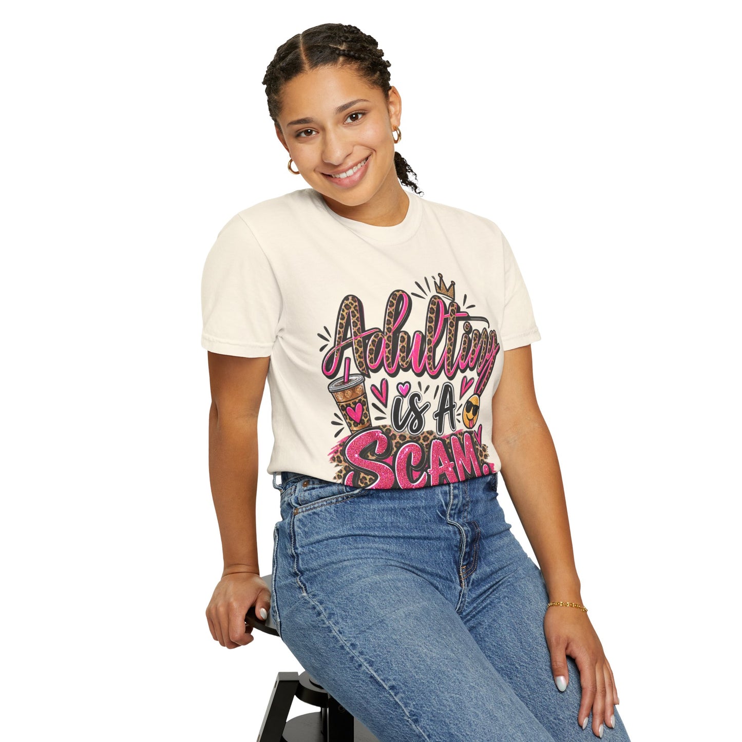 Adulting Is A Scam Comfort Colors Tee