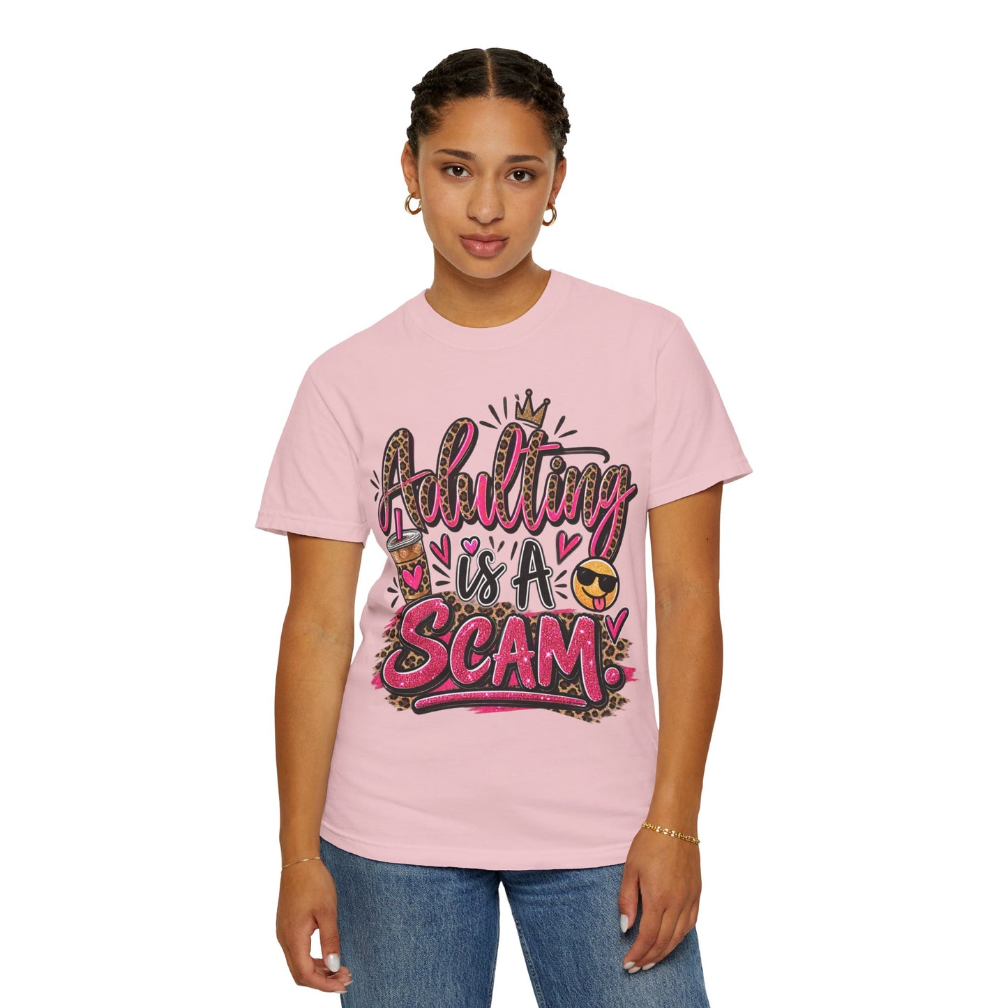 Adulting Is A Scam Comfort Colors Tee
