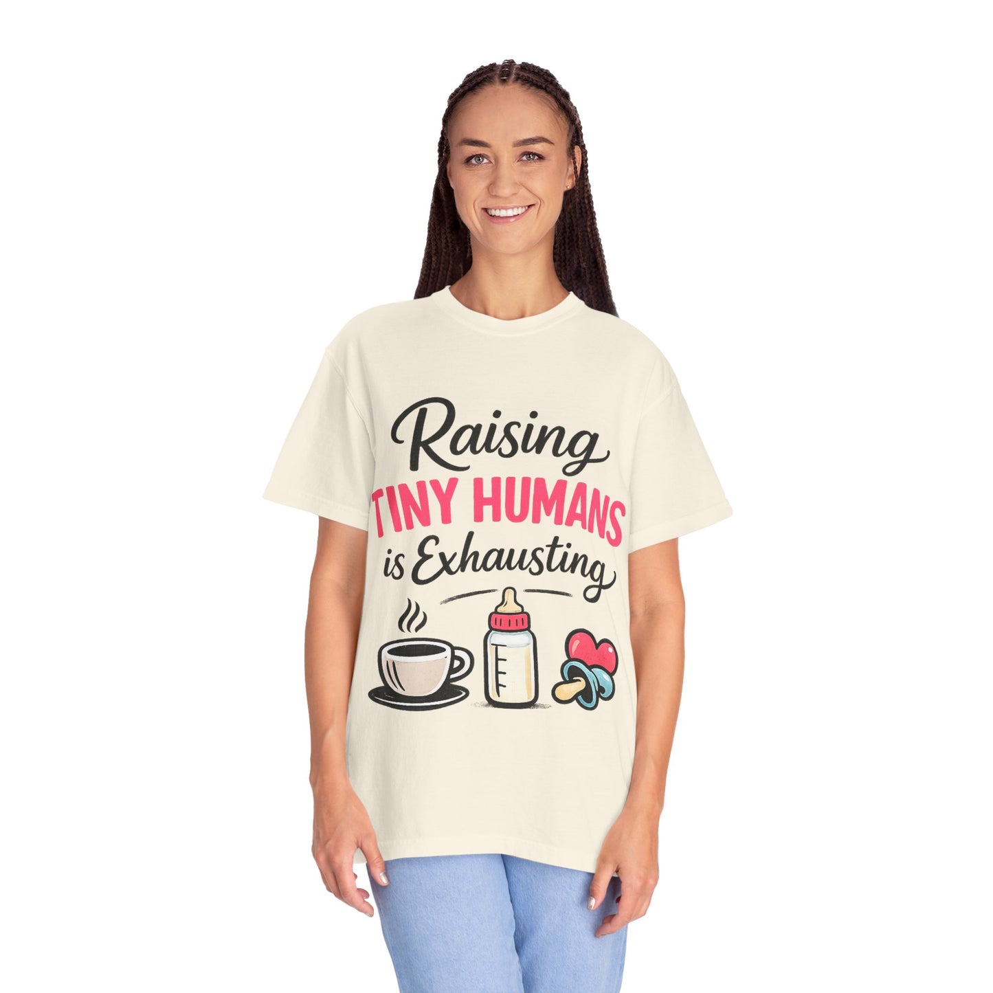 Raising Tiny Humans Comfort Colors Tee