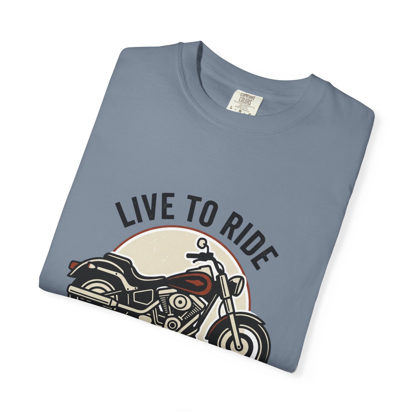 LIve To Ride, Ride to live  Unisex Garment-Dyed T-shirt