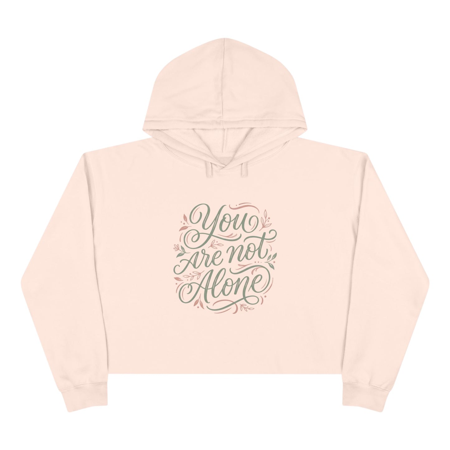 " You  Are Not Alone Mental Awareness Crop Hoodie