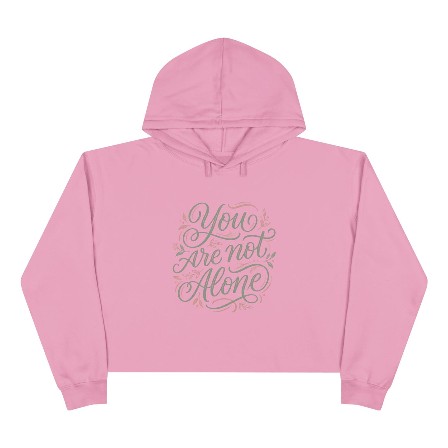 " You  Are Not Alone Mental Awareness Crop Hoodie