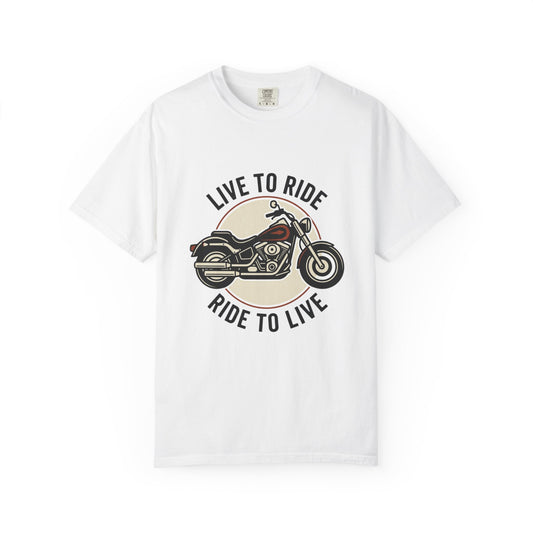LIve To Ride, Ride to live  Unisex Garment-Dyed T-shirt