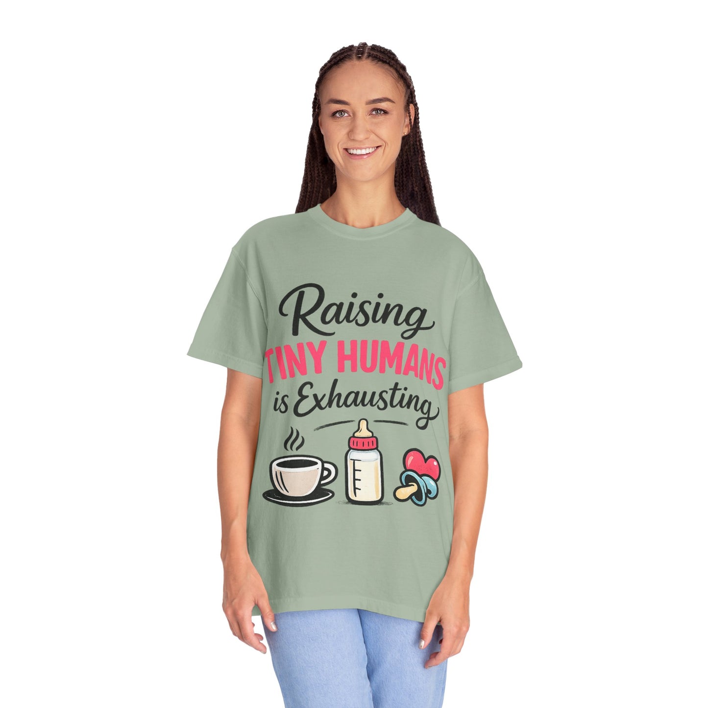 Raising Tiny Humans Comfort Colors Tee