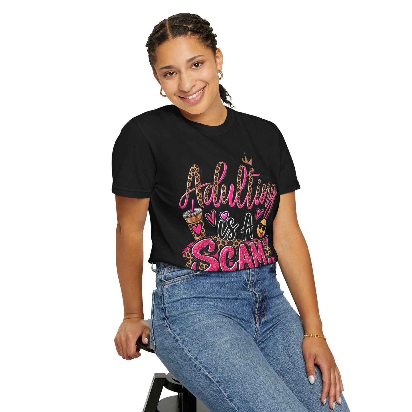 Adulting Is A Scam Comfort Colors Tee