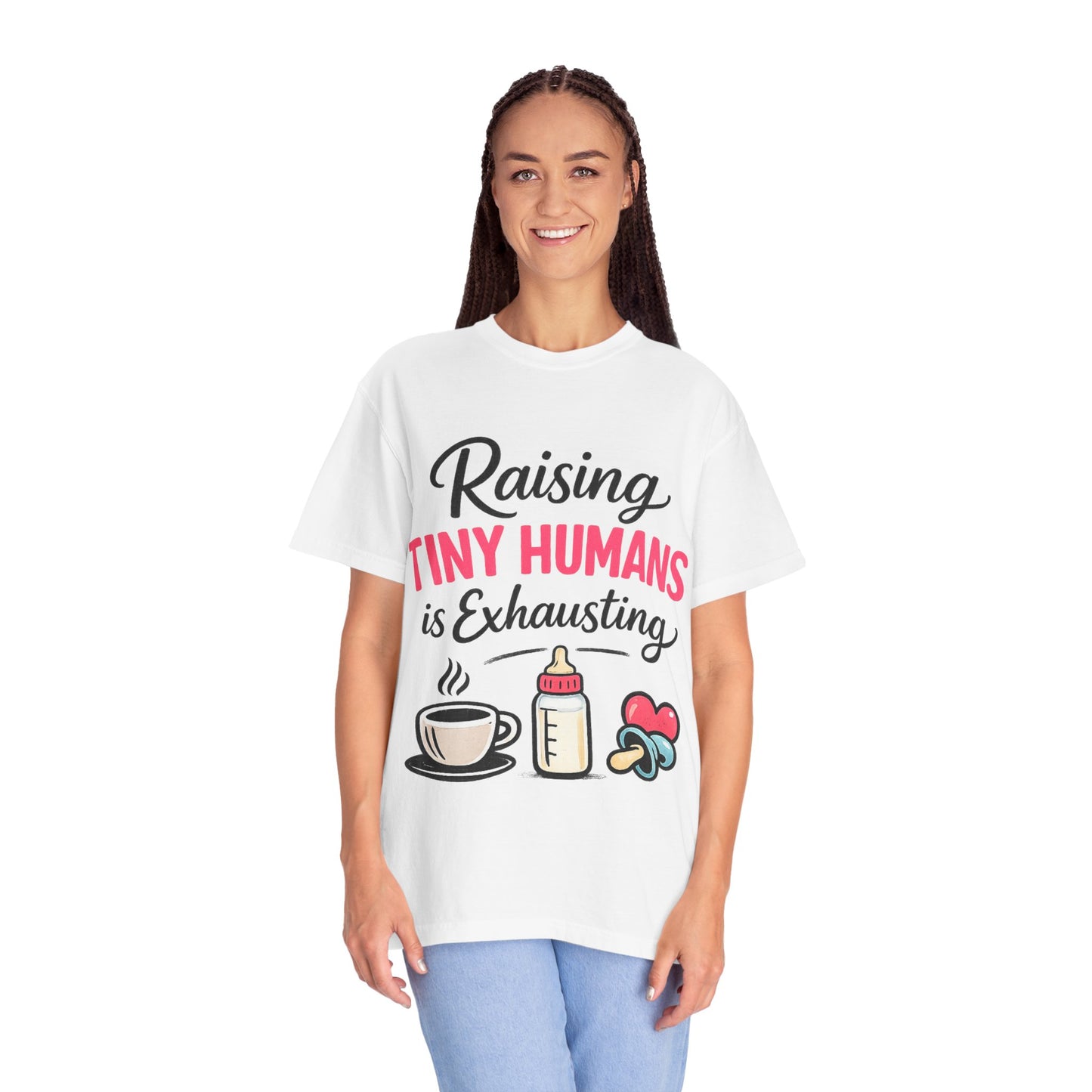 Raising Tiny Humans Comfort Colors Tee