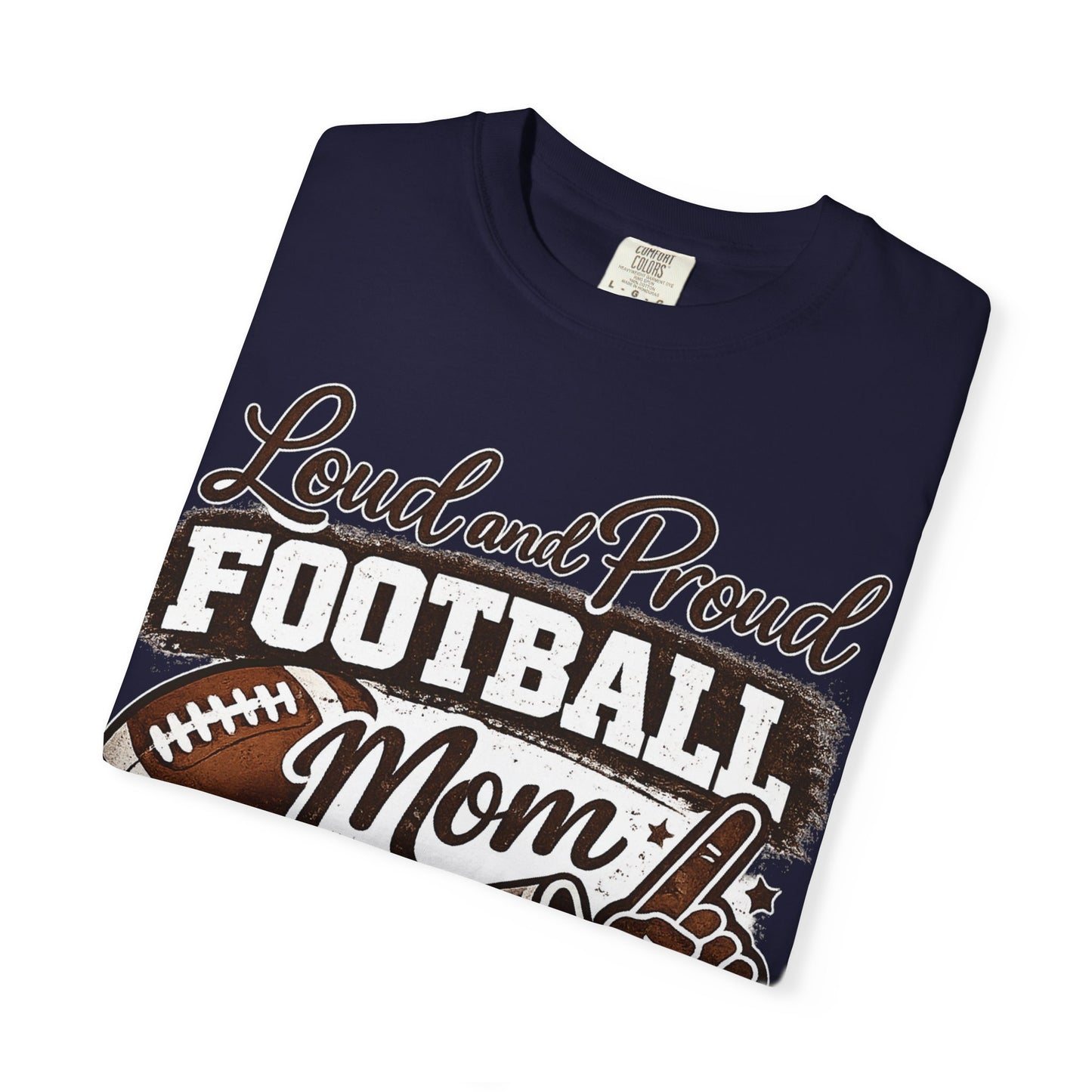 Football Mom Comfort Colors® T-Shirt | Loud & Proud Football Mom | Game Day Tee | Sports Mom Shirt | Friday Night Lights
