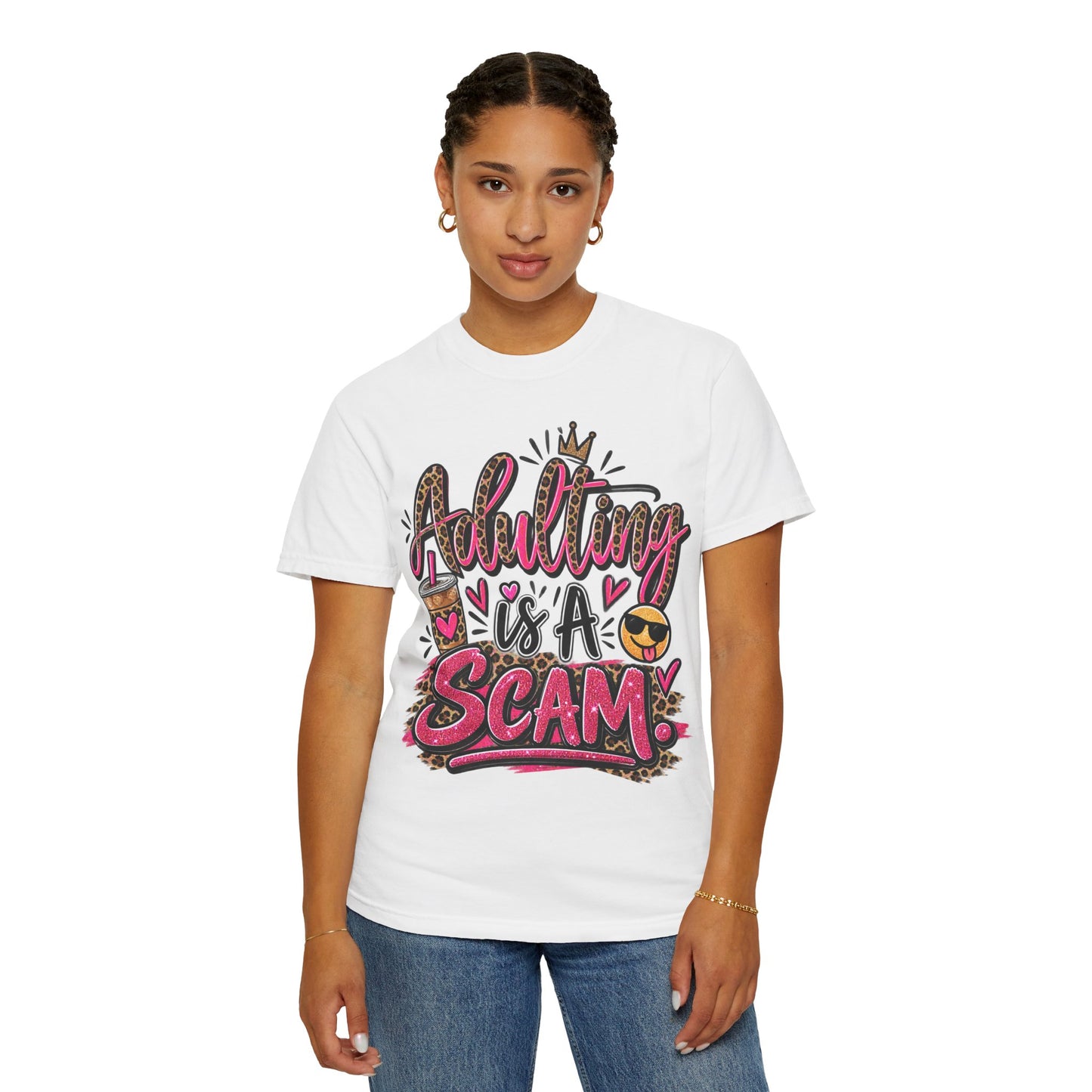 Adulting Is A Scam Comfort Colors Tee