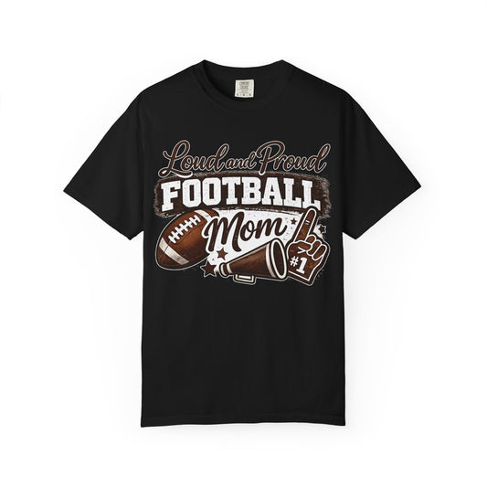 Football Mom Comfort Colors® T-Shirt | Loud & Proud Football Mom | Game Day Tee | Sports Mom Shirt | Friday Night Lights
