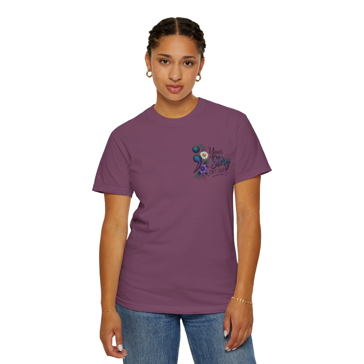 Your Story isn't over yet /Semicolon Mental Health Awareness Comfort Color Tee