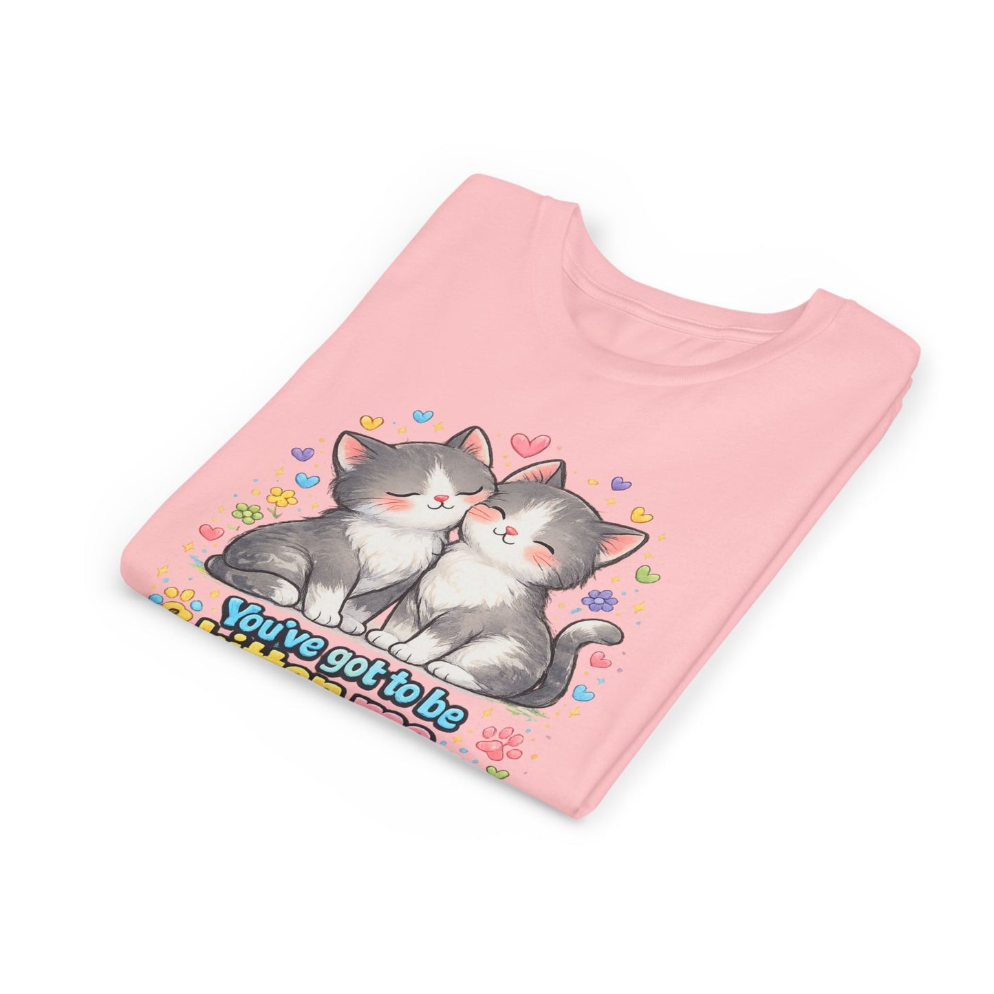 You've Got to be Kitten me Right Meow! Bella + Canvas Kids Unisex T-Shirt