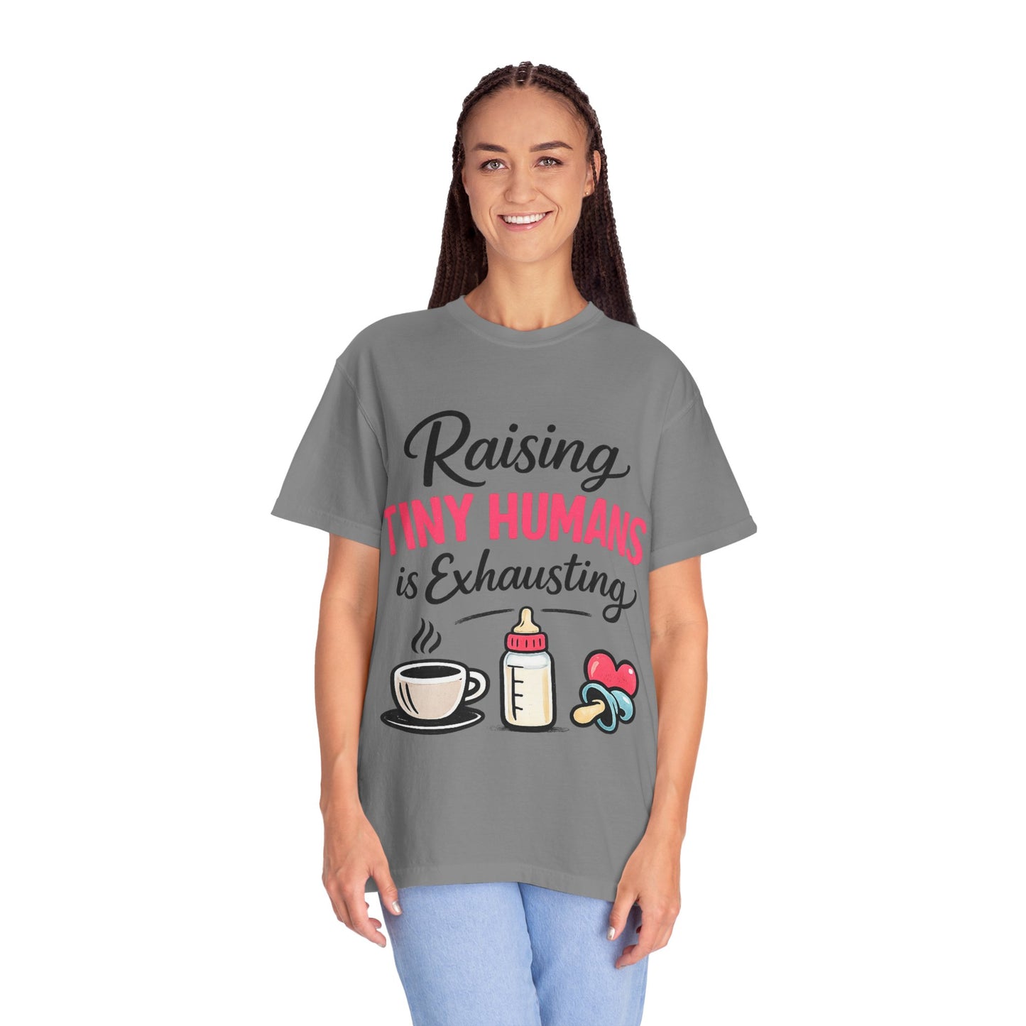 Raising Tiny Humans Comfort Colors Tee