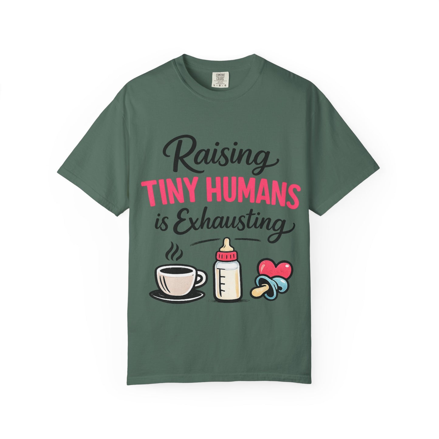 Raising Tiny Humans Comfort Colors Tee