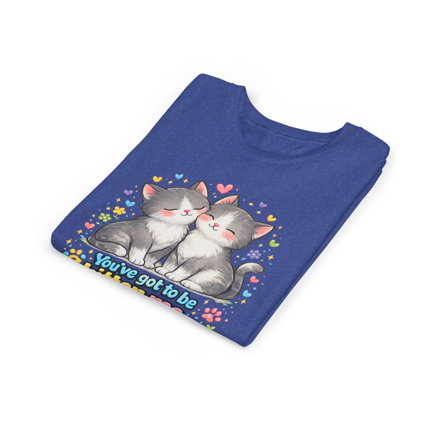You've Got to be Kitten me Right Meow! Bella + Canvas Kids Unisex T-Shirt