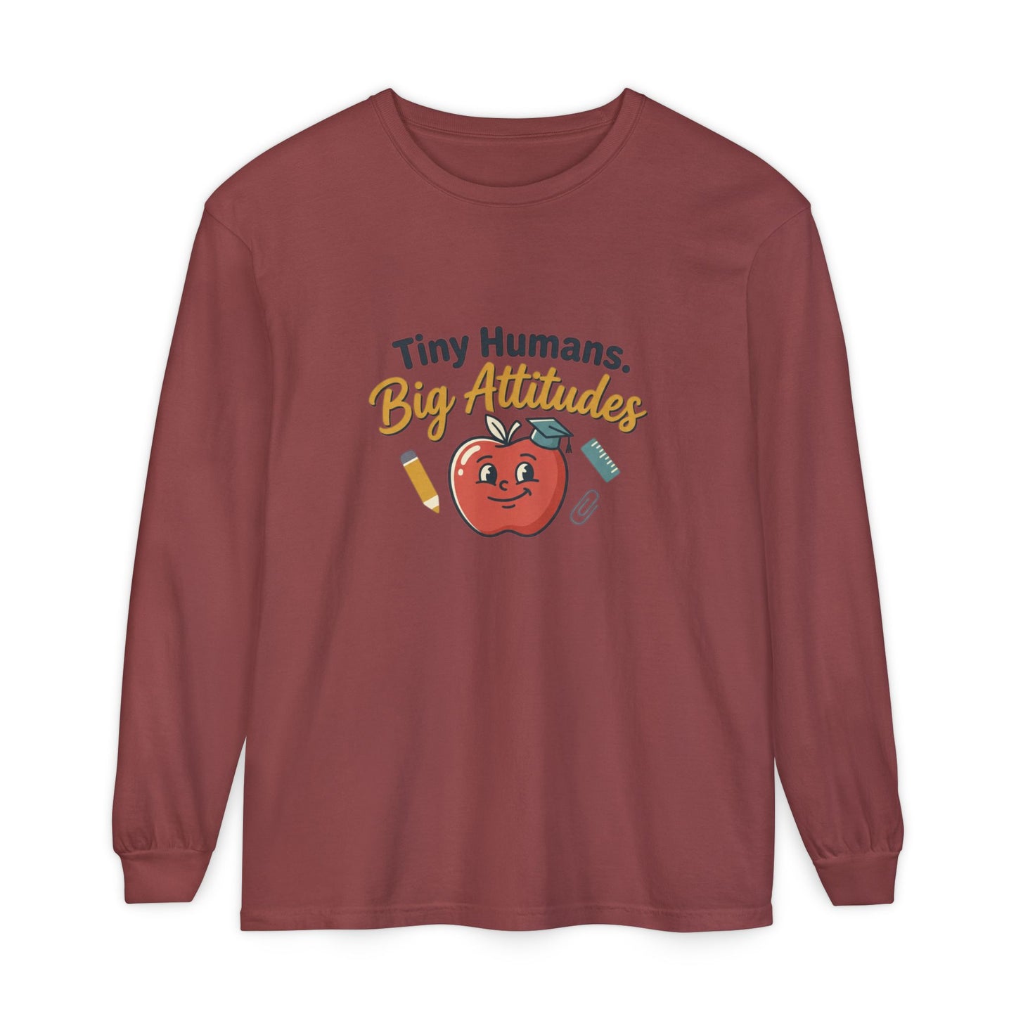 Tiny Humans. Big Attitudes Comfort Colors Unisex Long Sleeve T-Shirt