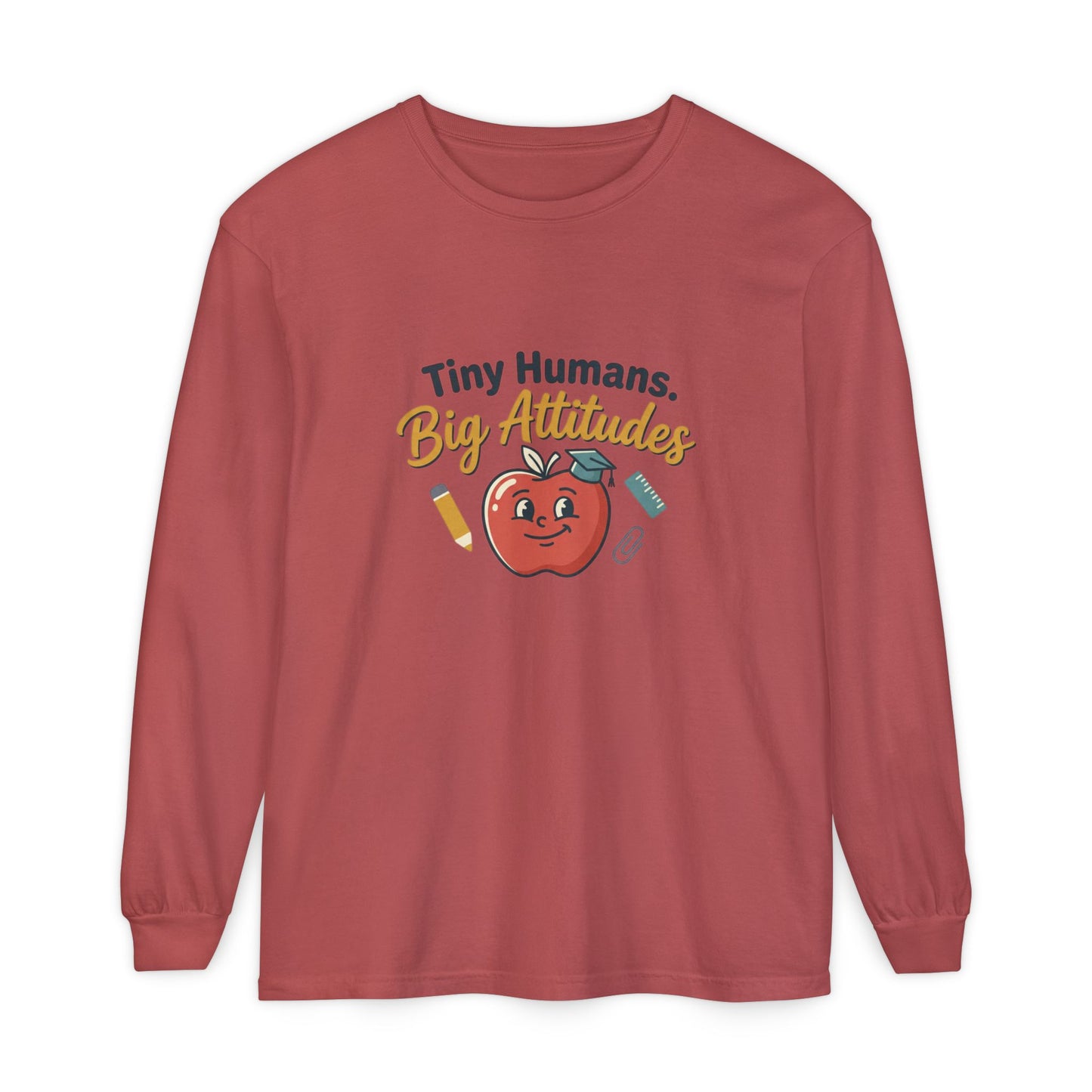 Tiny Humans. Big Attitudes Comfort Colors Unisex Long Sleeve T-Shirt