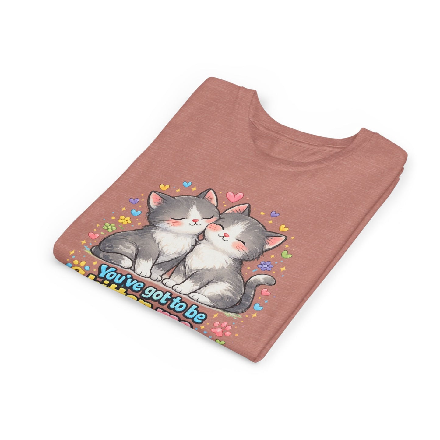 You've Got to be Kitten me Right Meow! Bella + Canvas Kids Unisex T-Shirt