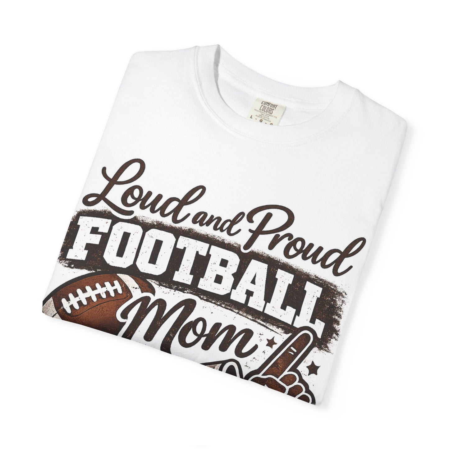 Football Mom Comfort Colors® T-Shirt | Loud & Proud Football Mom | Game Day Tee | Sports Mom Shirt | Friday Night Lights