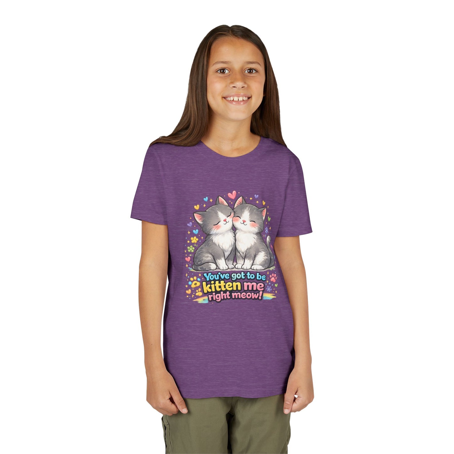 You've Got to be Kitten me Right Meow! Bella + Canvas Kids Unisex T-Shirt